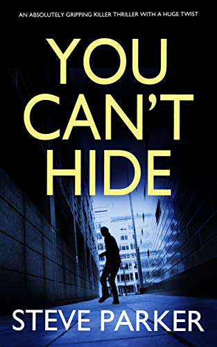 Book Cover YOU CAN'T HIDE an absolutely gripping killer thriller with a huge twist (Detective Ray Paterson Book 4)