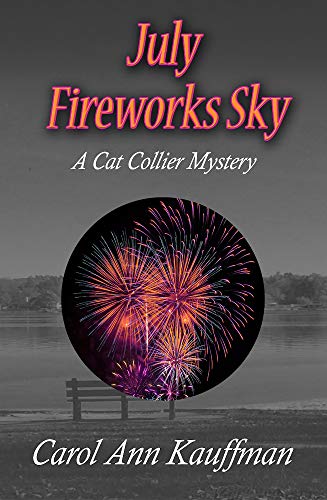 July Fireworks Sky (A Cat Collier Mystery Book 7)