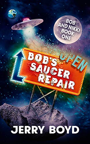 Book Cover Bob's Saucer Repair (Bob and Nikki Book 1)