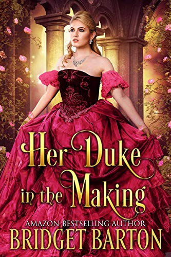 Book Cover Her Duke in the Making: A Historical Regency Romance Book
