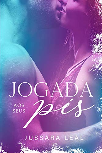 Jogada aos seus pÃ©s (SÃ©rie Sem Limites) (Portuguese Edition)