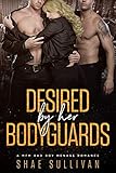 Desired by Her Bodyguards: A MFM Bad Boy Menage Romance
