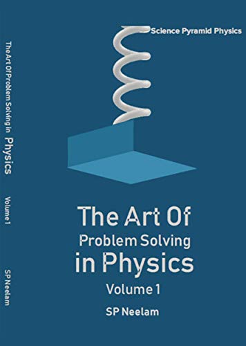 the art of problem solving in physics volume 1 (english)