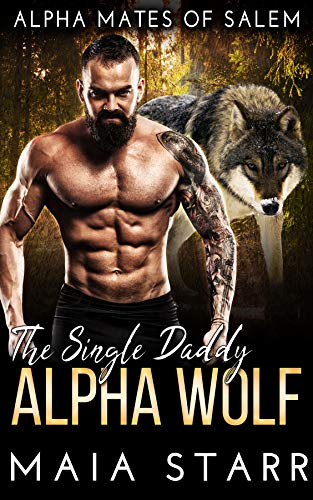Book Cover The Single Daddy Alpha Wolf (Alpha Mates Of Salem)