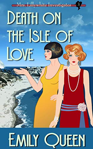 Death on the Isle of Love (Mrs. Lillywhite Investigates Book 3)