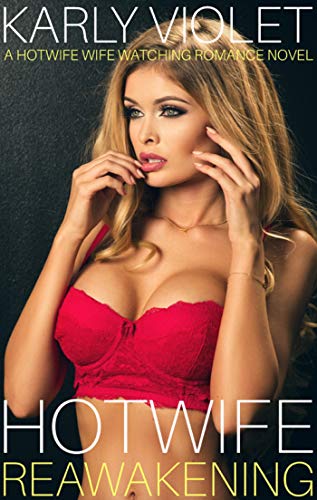 Book Cover Hotwife Reawakening - A Hotwife Wife Watching Romance Novel