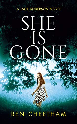 Book Cover She Is Gone: A gripping thriller that will keep you guessing until the last page (Jack Anderson Book 3)