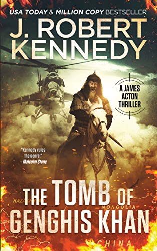 The Tomb of Genghis Khan (James Acton Thrillers Book 25)