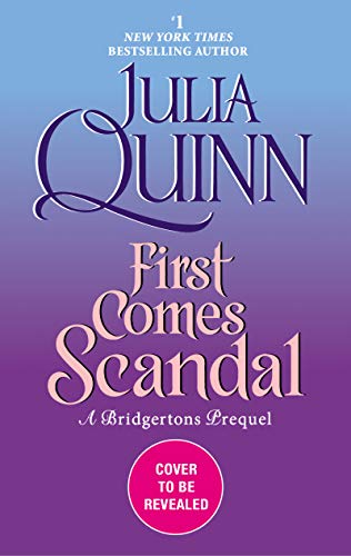 Book Cover First Comes Scandal: A Bridgertons Prequel