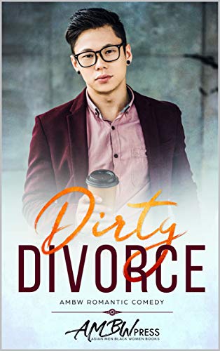 Dirty Divorce: AMBW Romantic Comedy