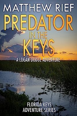 Book Cover Predator in the Keys: A Logan Dodge Adventure (Florida Keys Adventure Series Book 7)