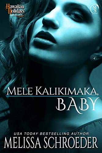 Mele Kalikimaka, Baby (Hawaiian Holidays Book 1)