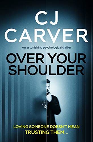 Book Cover Over Your Shoulder: an astonishing psychological thriller