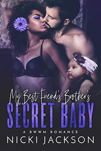 Book Cover My Best Friend's Brother's Secret Baby: A BWWM Romance