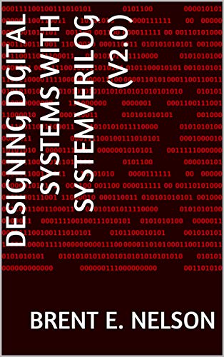 Designing Digital Systems With SystemVerilog (v2.0)