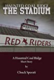 The Stadium: Haunted Coal Ridge