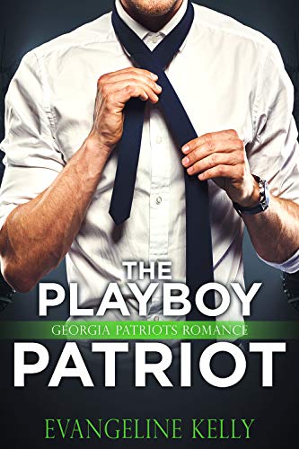 Book Cover The Playboy Patriot (A Georgia Patriot Romance)