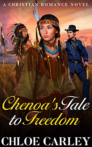 Book Cover Chenoa's Tale to Freedom: A Christian Historical Romance Novel