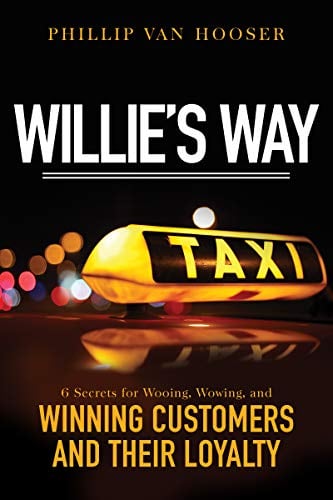 Book Cover Willie's Way: 6 Secrets for Wooing, Wowing, and Winning Customers and Their Loyalty