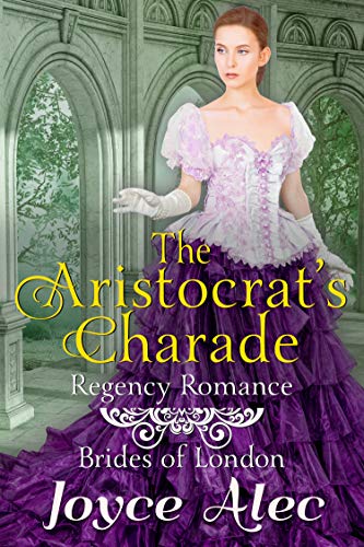 Book Cover The Aristocrat's Charade: Regency Romance (Brides of London)