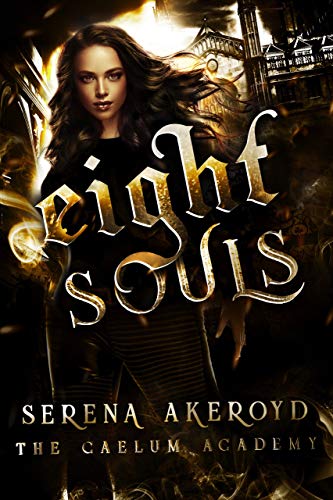 Book Cover Eight Souls: A Bully, PNR, Academy Romance (The Caelum Trilogy Book 2)