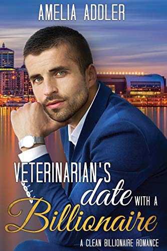 Book Cover Veterinarian's Date with a Billionaire: a clean billionaire romance (Billionaire Date Book 3)