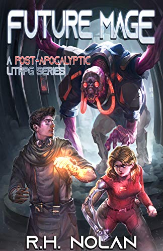 FUTURE MAGE: A Post-Apocalyptic LitRPG Series