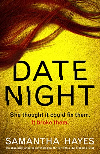 Book Cover Date Night: An absolutely gripping psychological thriller with a jaw-dropping twist