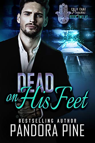 Book Cover Dead on His Feet (Cold Case Psychic Book 12)