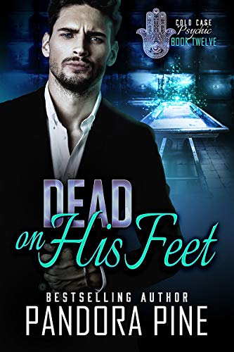 Dead on His Feet (Cold Case Psychic Book 12)