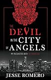 The Devil in the City of Angels: My Encounters With the Diabolical