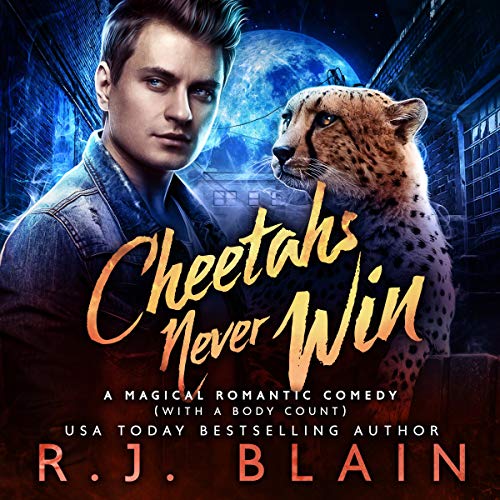 Book Cover Cheetahs Never Win: A Magical Romantic Comedy (with a body count)