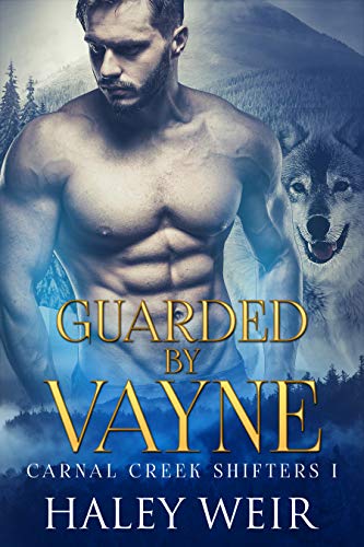 Book Cover Guarded By Vayne (Carnal Creek Shifters Book 1)
