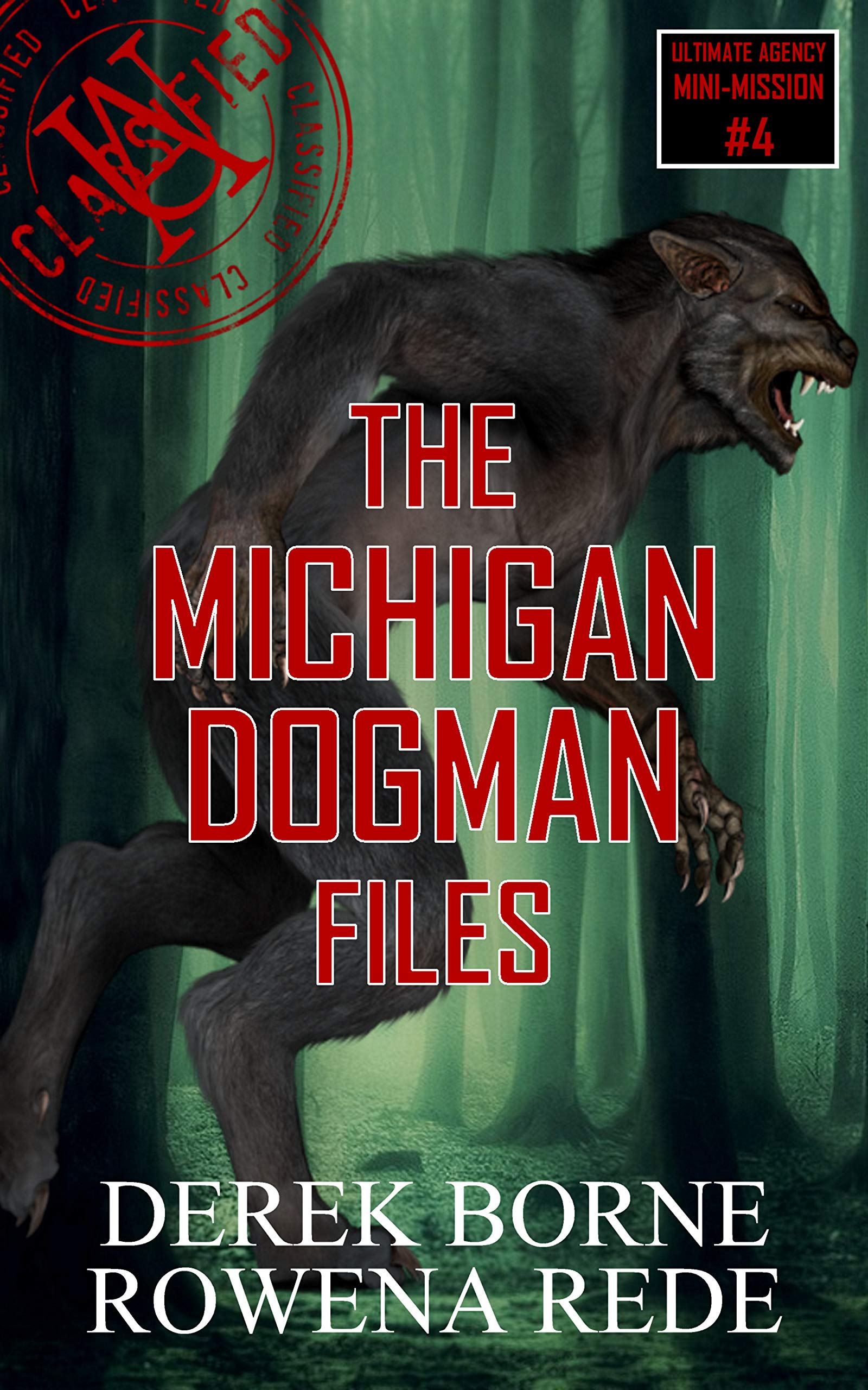 Book Cover The Michigan Dogman Files (The Helios Files: UA CLASSIFIED Short Stories Book 4)