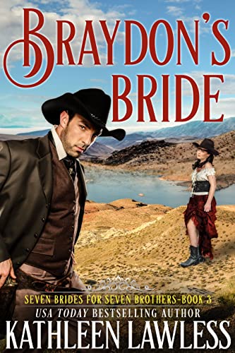 Braydon's Bride: A Sweet Western Enemies to Lovers Romance (Seven Brides for Seven Brothers Book 3)