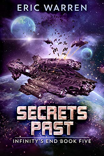 Secrets Past (Infinity's End Book 5)