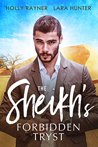 The Sheikh's Forbidden Tryst - A Sheikh Romance (Princes of the Middle East Book 2)