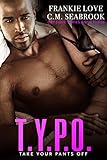 T.Y.P.O.: Take Your Pants Off