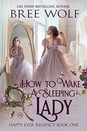 Book Cover How To Wake A Sleeping Lady (Happy Ever Regency Book 1)