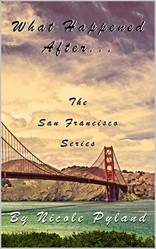 Book Cover What Happened After...: San Francisco Series Finale