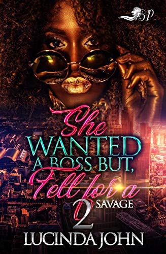 Book Cover She Wanted a Boss, but Fell for A Savage 2: The Finale