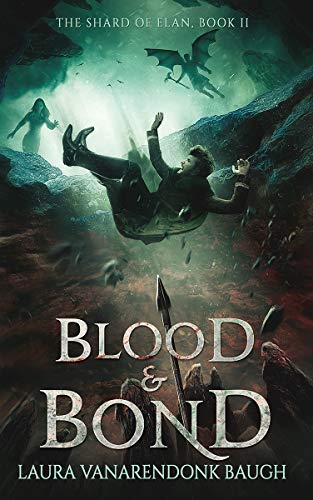 Blood & Bond (The Shard of Elan Book 2)