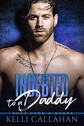 Book Cover Indebted to a Daddy (Once Upon a Daddy Book 7)