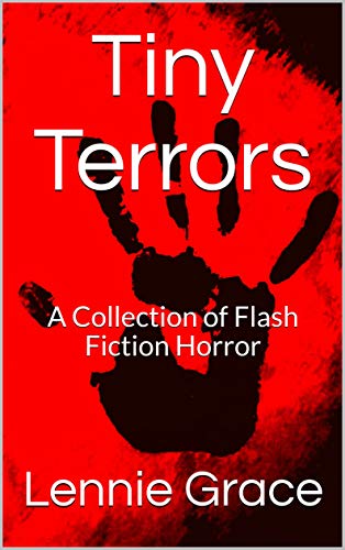 Tiny Terrors: A Collection of Flash Fiction Horror
