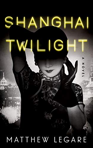 Shanghai Twilight: A Noir Thriller