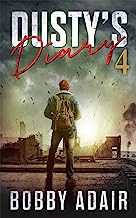 Book Cover Dusty's Diary 4: One Frustrated Man's Apocalypse Story