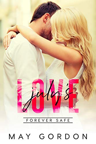 July's Love (Forever Safe Romance Book 7)