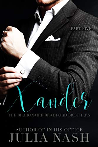 Book Cover Xander (The Billionaire Bradford Brothers, Part Five)