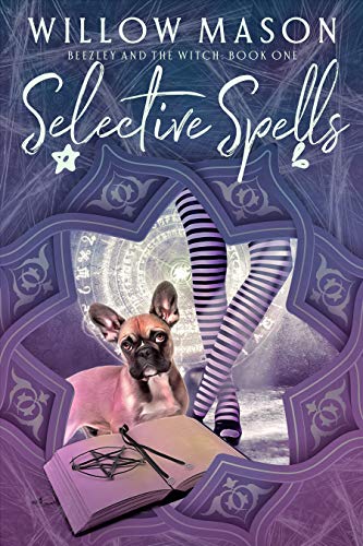 Book Cover Selective Spells: First in a Paranormal Cozy Mystery Series (Beezley and the Witch Book 1)