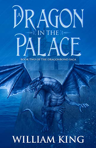 Book Cover A Dragon in the Palace (The Dragonbond Saga Book 2)